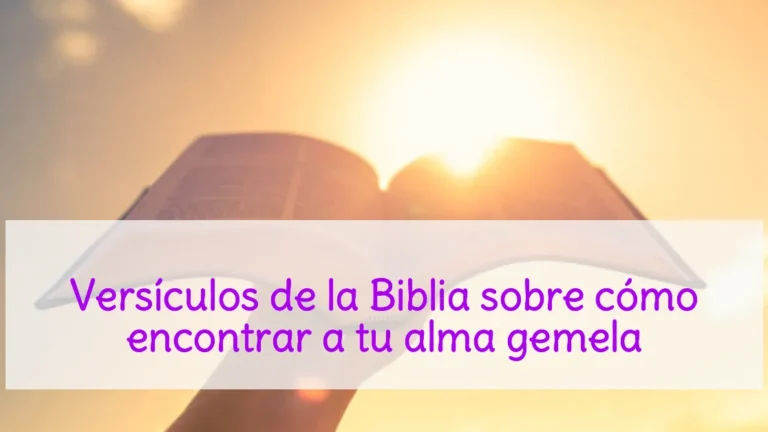 Versículos de la Biblia sobre cómo encontrar a tu alma gemela