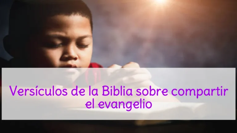 Versículos de la Biblia sobre compartir el evangelio