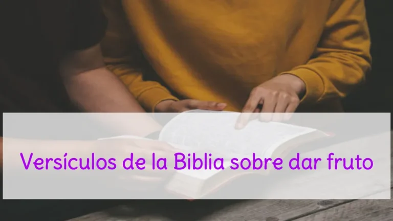 Versículos de la Biblia sobre dar fruto