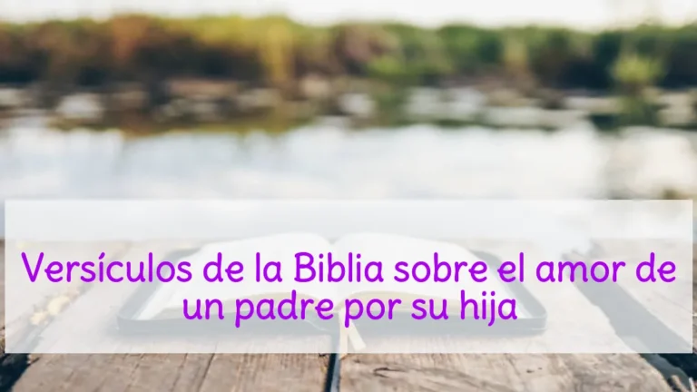 Versículos de la Biblia sobre el amor de un padre por su hija