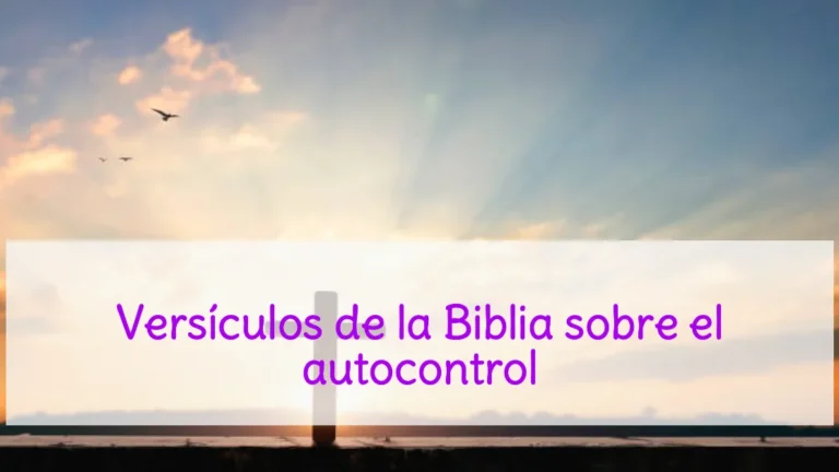 Versículos de la Biblia sobre el autocontrol