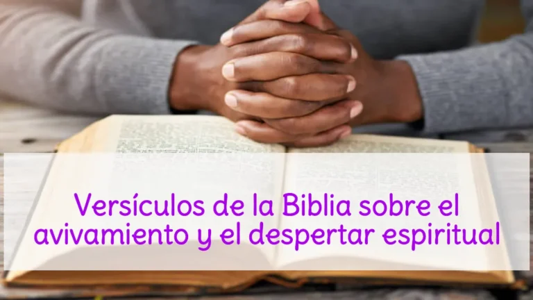 Versículos de la Biblia sobre el avivamiento y el despertar espiritual