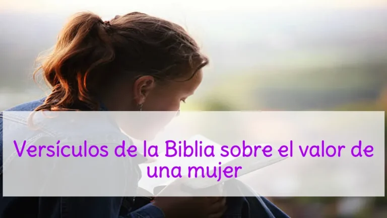 Versículos de la Biblia sobre el valor de una mujer