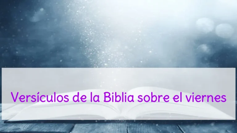 Versículos de la Biblia sobre el viernes