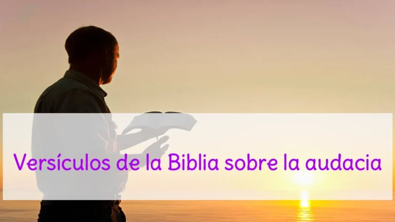 Versículos de la Biblia sobre la audacia