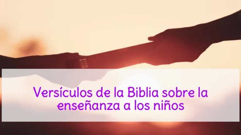 Versículos de la Biblia sobre la enseñanza a los niños