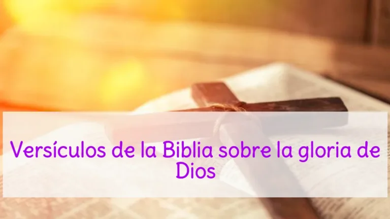 Versículos de la Biblia sobre la gloria de Dios