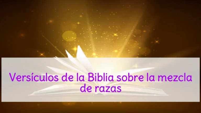 Versículos de la Biblia sobre la mezcla de razas