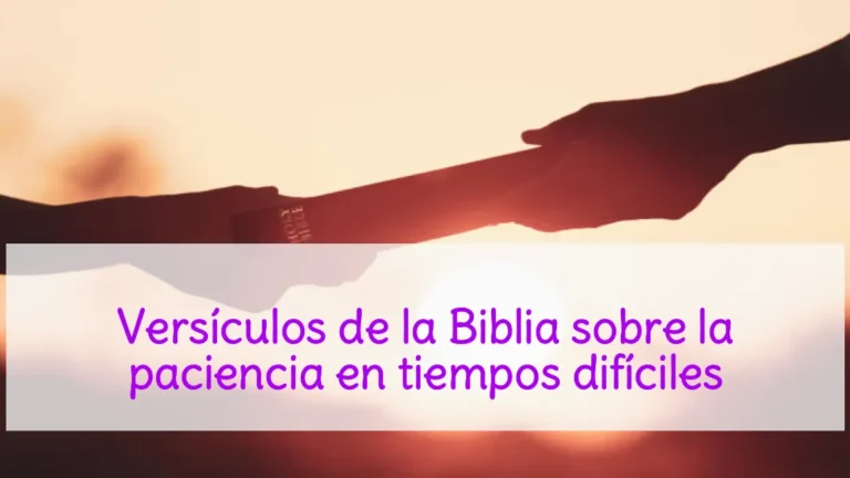 Versículos de la Biblia sobre la paciencia en tiempos difíciles