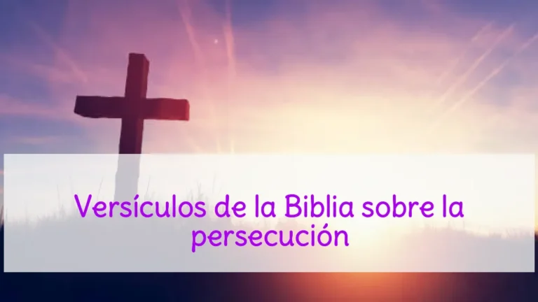 Versículos de la Biblia sobre la persecución