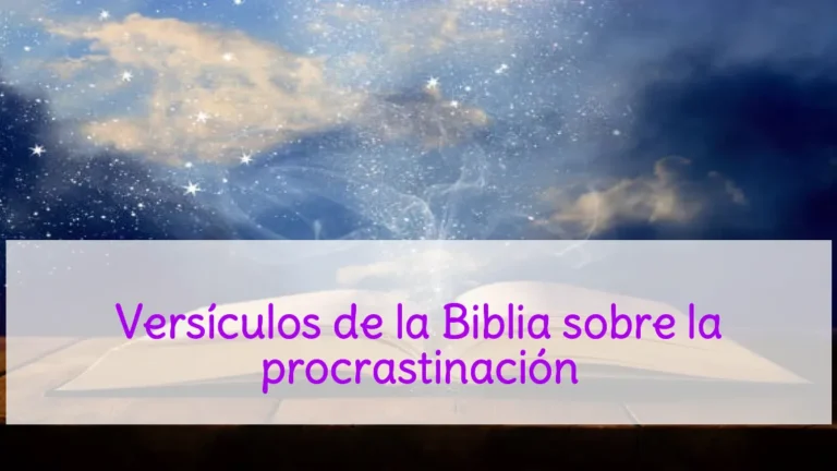 Versículos de la Biblia sobre la procrastinación
