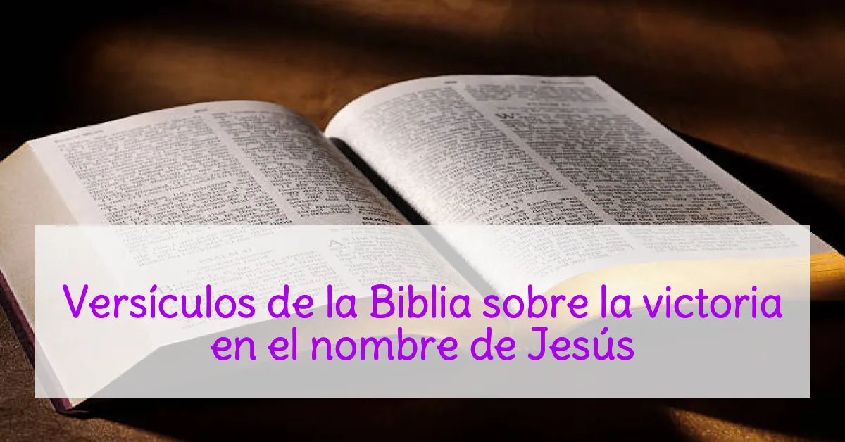 Versículos de la Biblia sobre la victoria en el nombre de Jesús