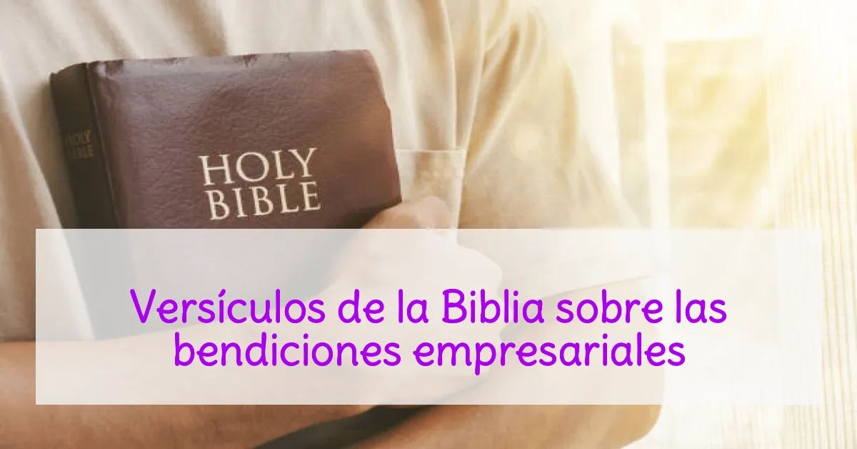 Versículos de la Biblia sobre las bendiciones empresariales