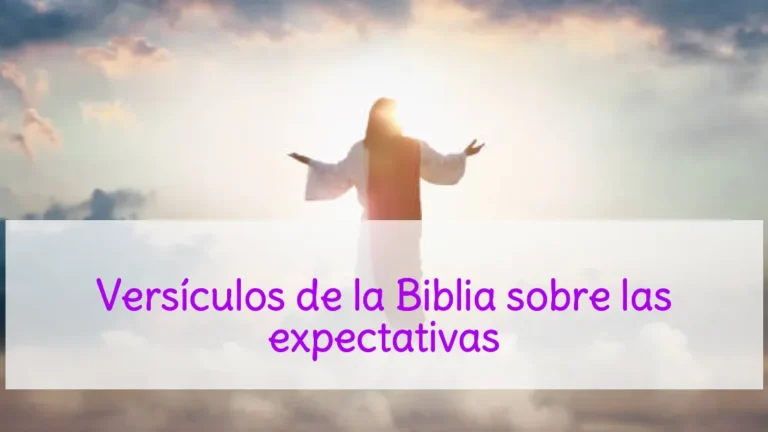 Versículos de la Biblia sobre las expectativas