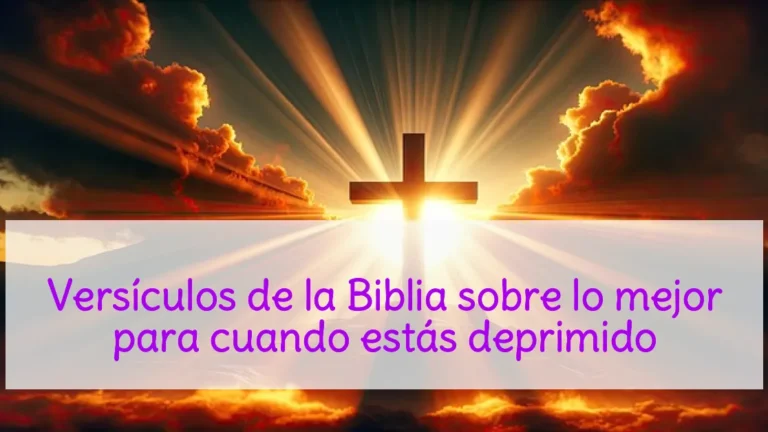 Versículos de la Biblia sobre lo mejor para cuando estás deprimido