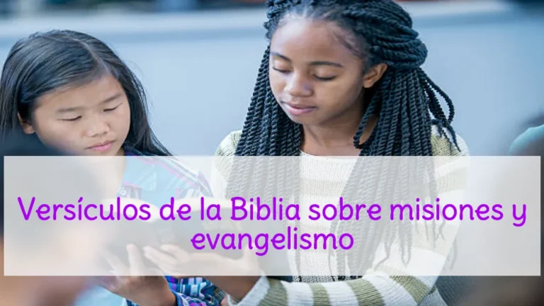 Versículos de la Biblia sobre misiones y evangelismo
