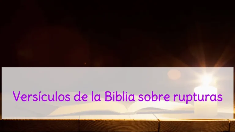 Versículos de la Biblia sobre rupturas