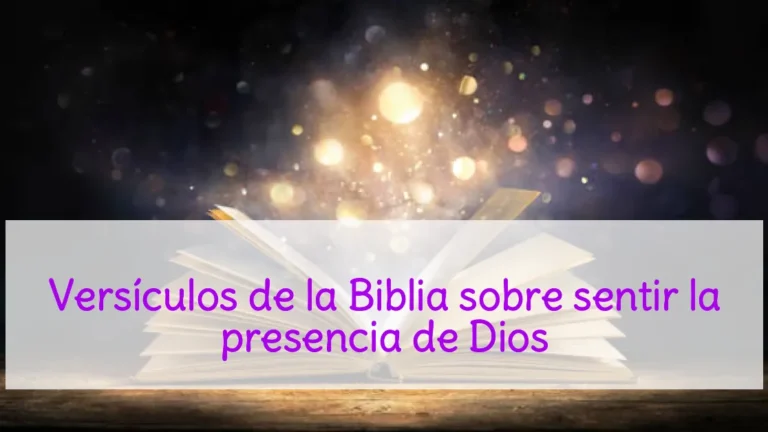Versículos de la Biblia sobre sentir la presencia de Dios