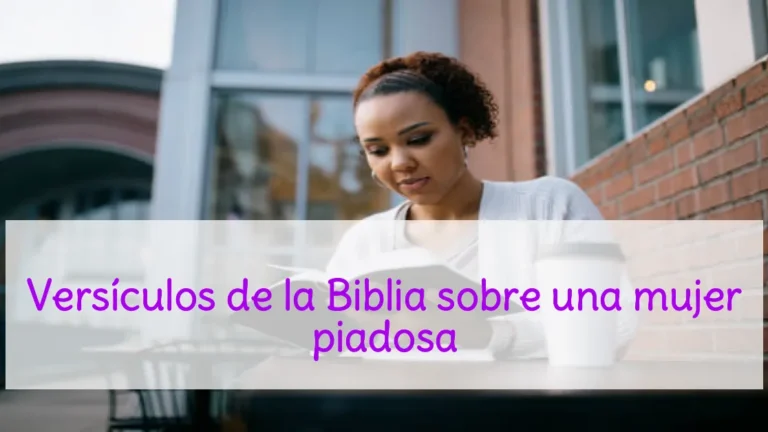 Versículos de la Biblia sobre una mujer piadosa