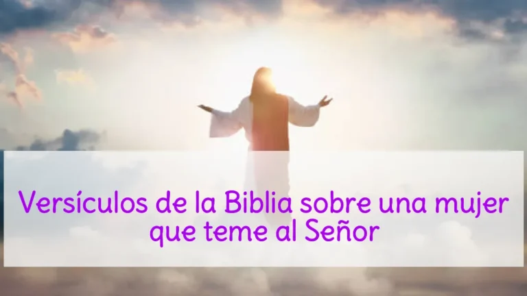 Versículos de la Biblia sobre una mujer que teme al Señor