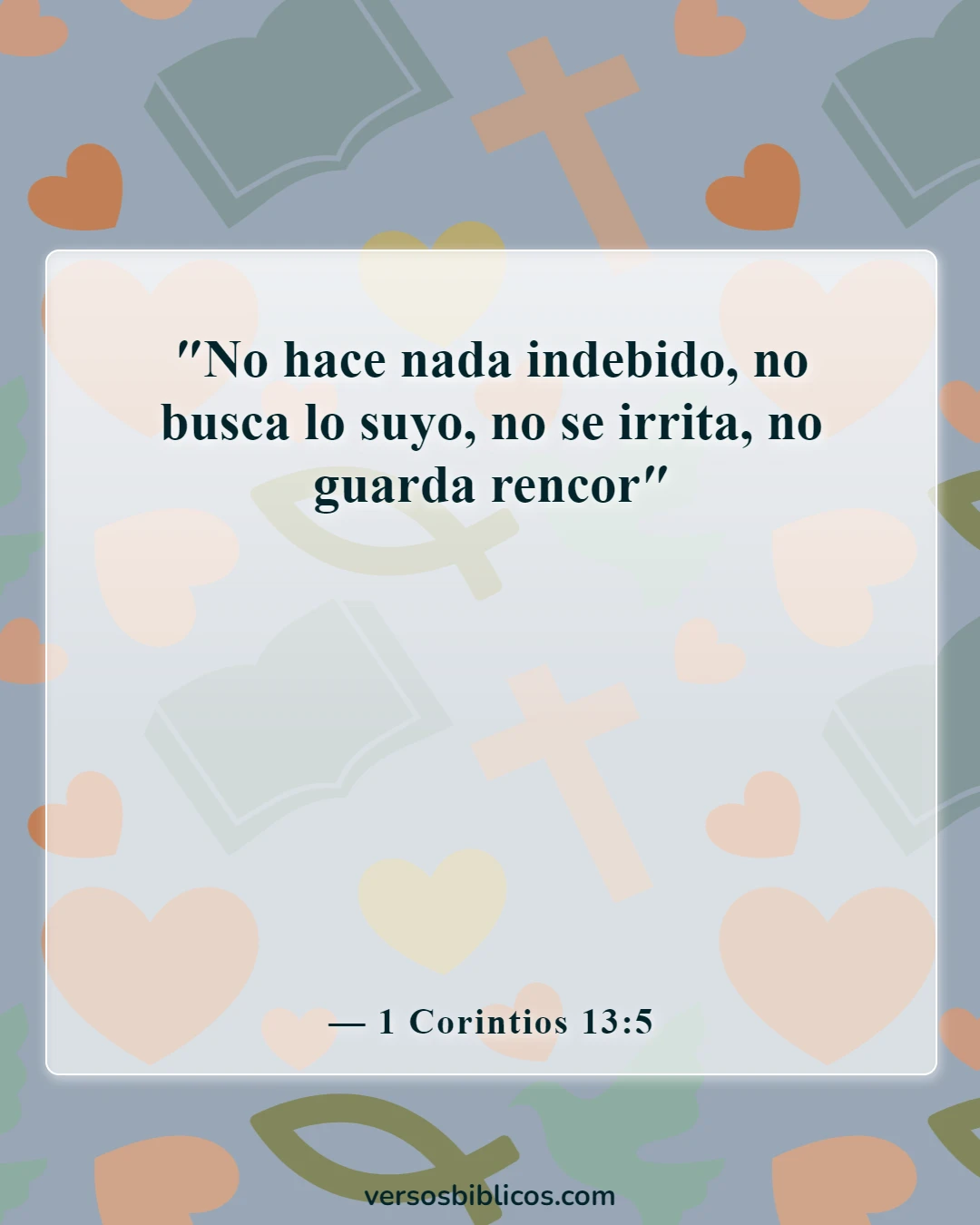 Versículos de la Biblia sobre un hombre que pone a su esposa en primer lugar (1 Corintios 13:5)
