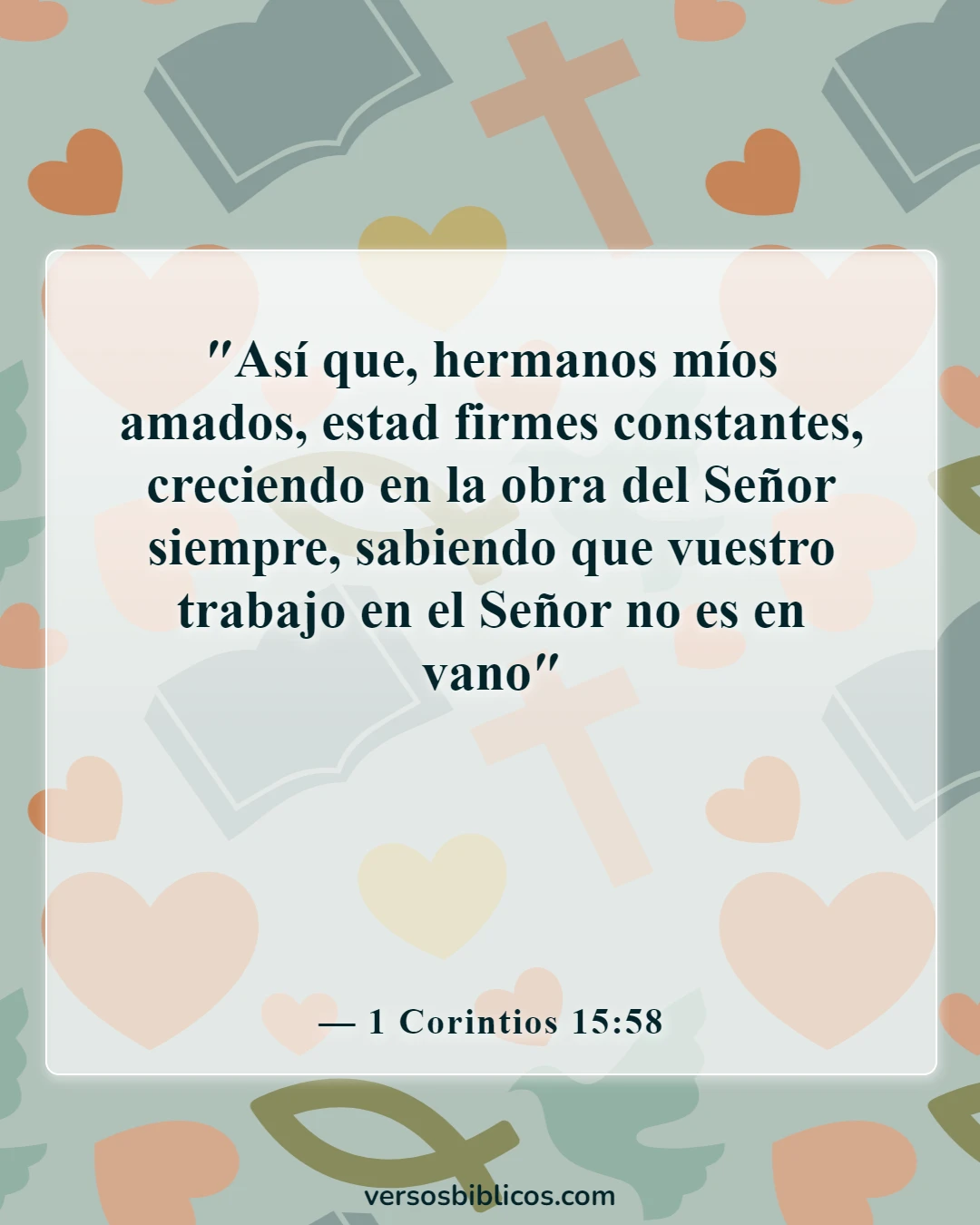 Versículos de la Biblia sobre los apartados del mundo (1 Corintios 15:58)