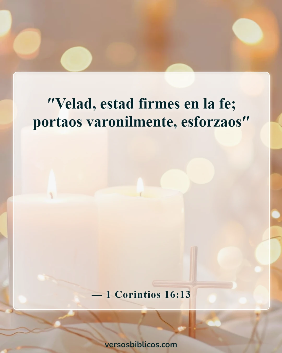 Versículos de la Biblia sobre ser un guerrero, no preocuparse (1 Corintios 16:13)