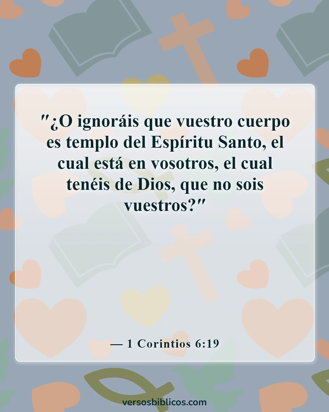 Versículos de la Biblia sobre el respeto (1 Corintios 6:19)