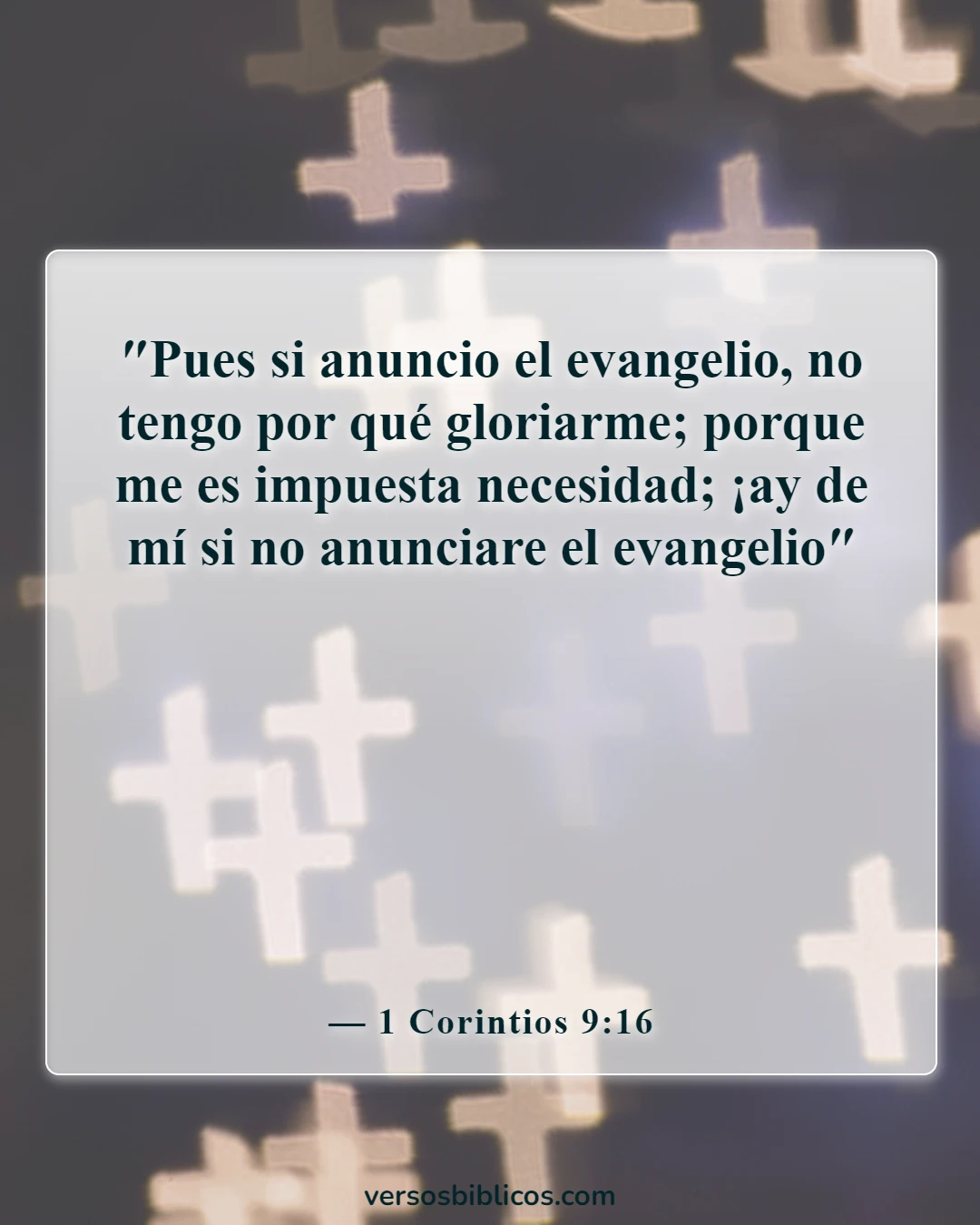 Versículos de la Biblia sobre cómo compartir tu fe (1 Corintios 9:16)