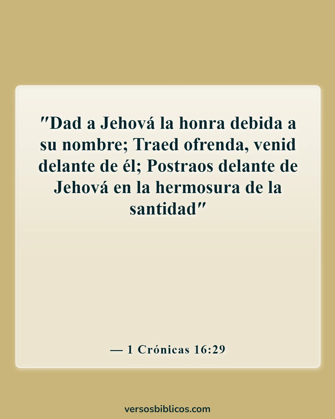 Versículos de la Biblia sobre el culto dominical (1 Crónicas 16:29)