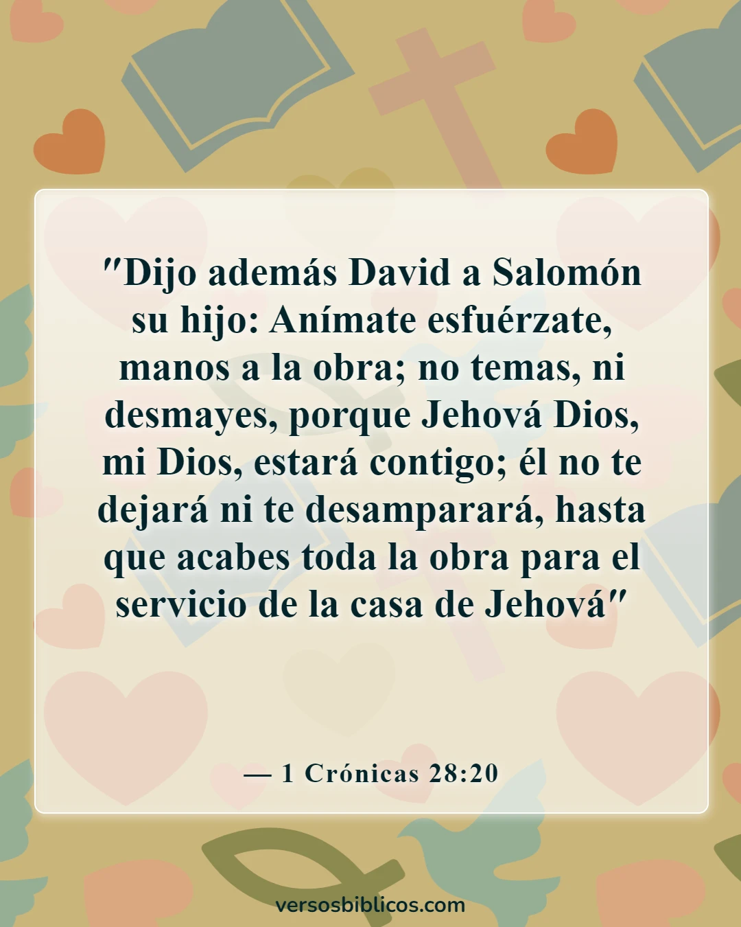 Versículos de la Biblia sobre No temas (1 Crónicas 28:20)