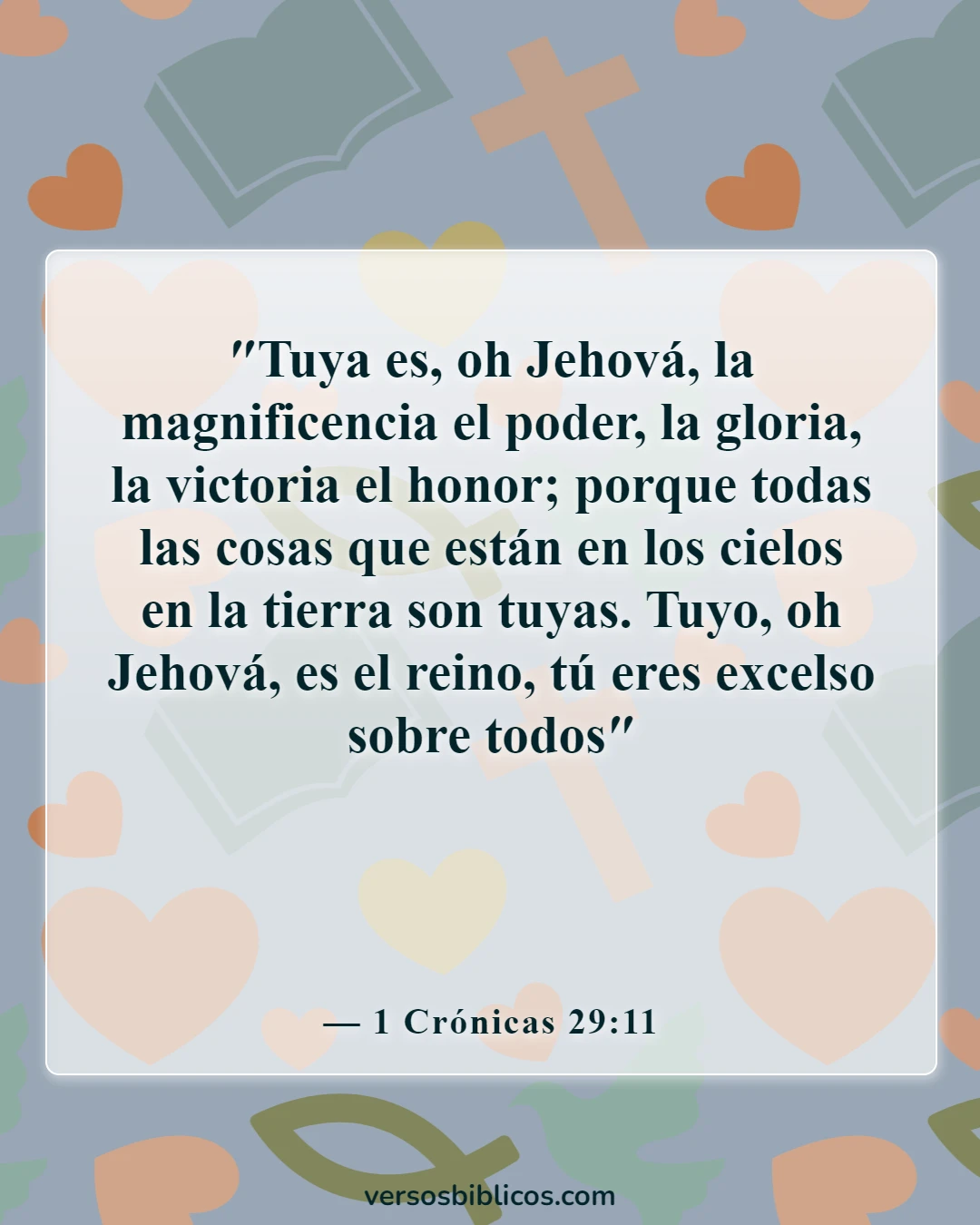 Versículos de la Biblia sobre la soberanía de Dios (1 Crónicas 29:11)