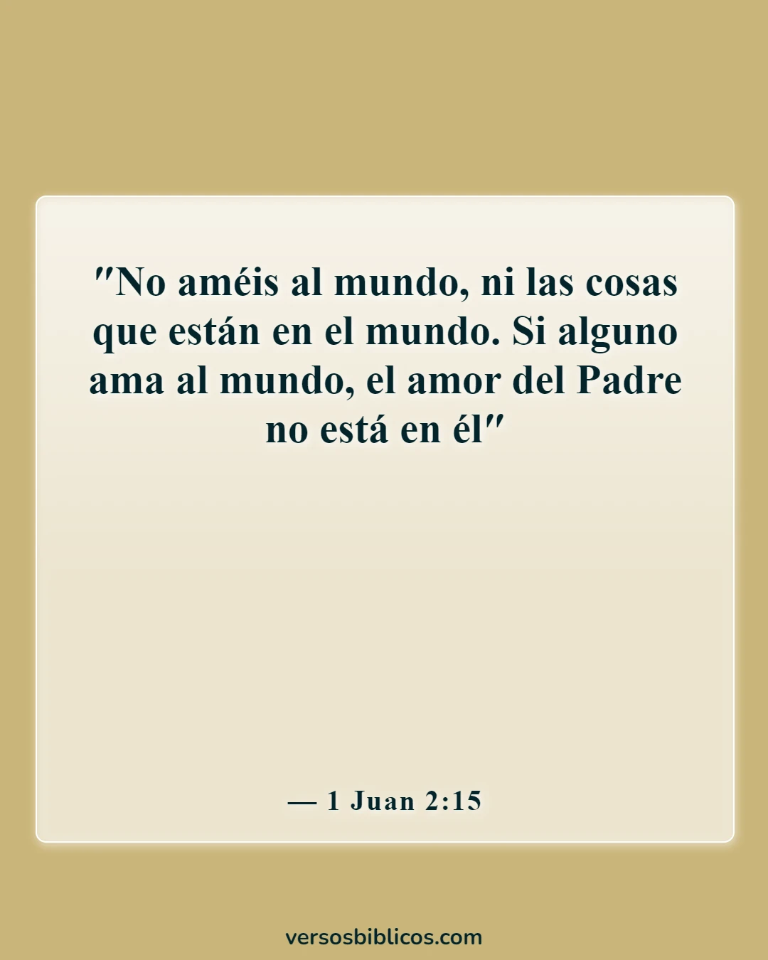 Versículos de la Biblia sobre los apartados del mundo (1 Juan 2:15)