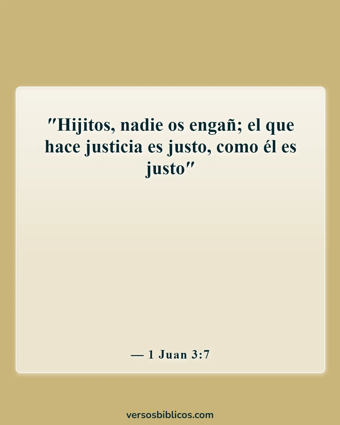 Versículos de la Biblia sobre perseguir la justicia (1 Juan 3:7)