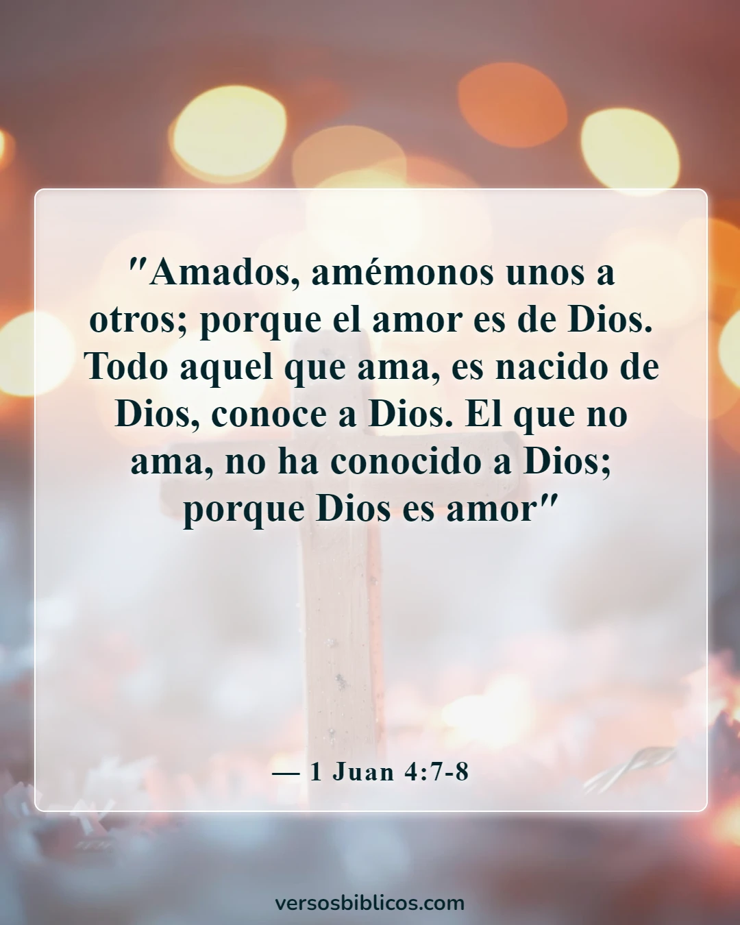 Versículos de la Biblia sobre amar al prójimo (1 Juan 4:7-8)
