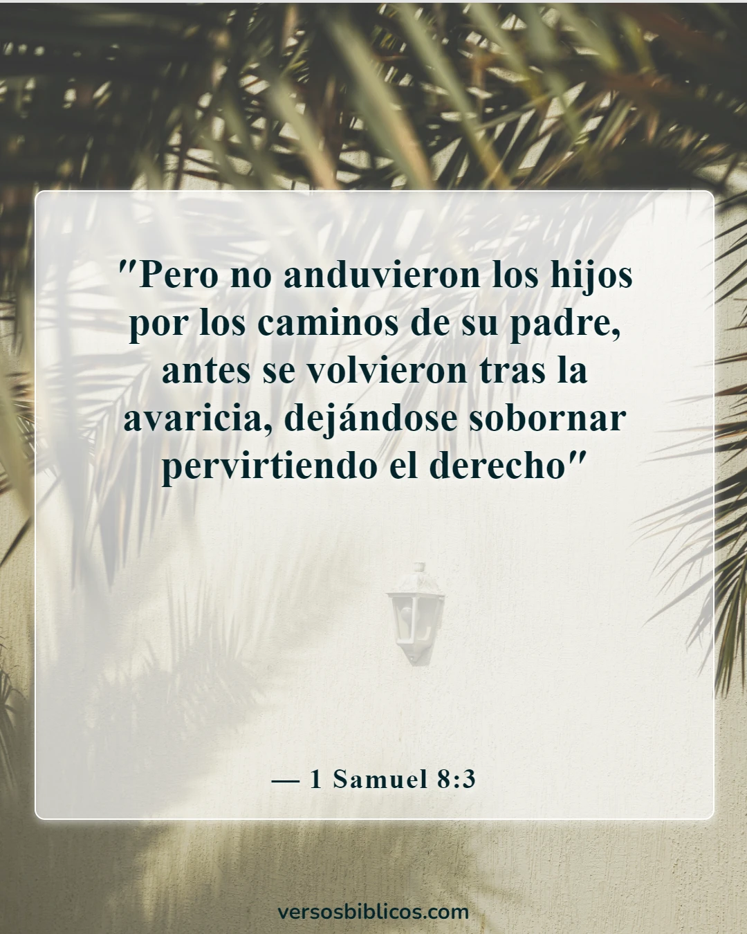 Versículos de la Biblia sobre la avaricia y el egoísmo (1 Samuel 8:3)