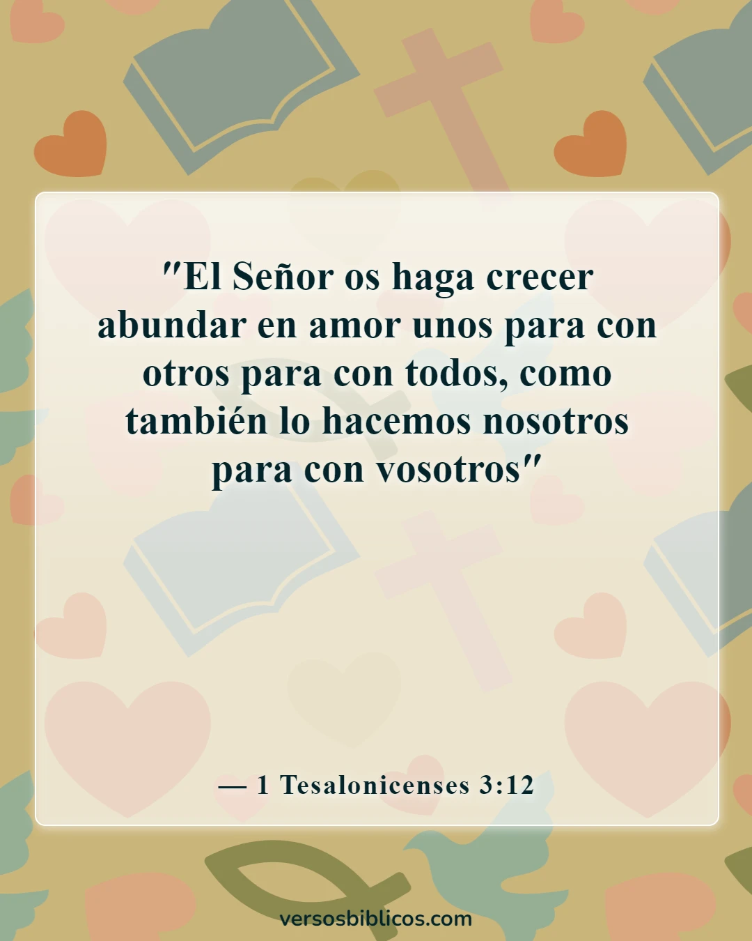 Versículos de la Biblia sobre vestirse de amor (1 Tesalonicenses 3:12)