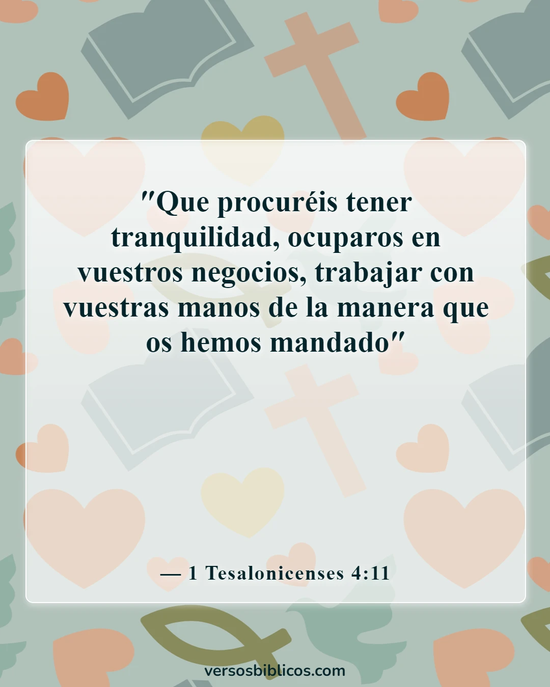 Versículos de la Biblia sobre la mujer trabajadora (1 Tesalonicenses 4:11)