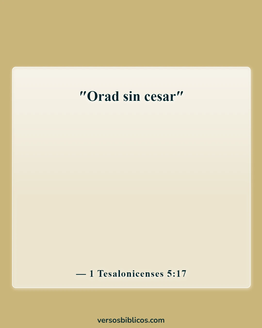 Versículos de la Biblia sobre orar y orar por los demás (1 Tesalonicenses 5:17)