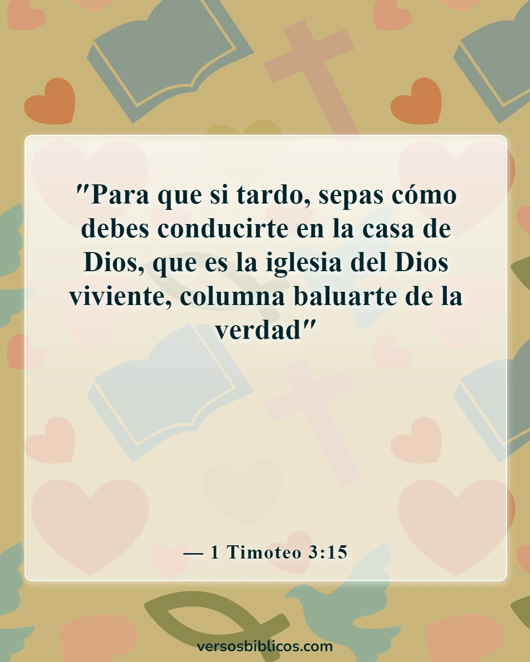 Versículos de la Biblia sobre Vayamos a la casa del Señor (1 Timoteo 3:15)