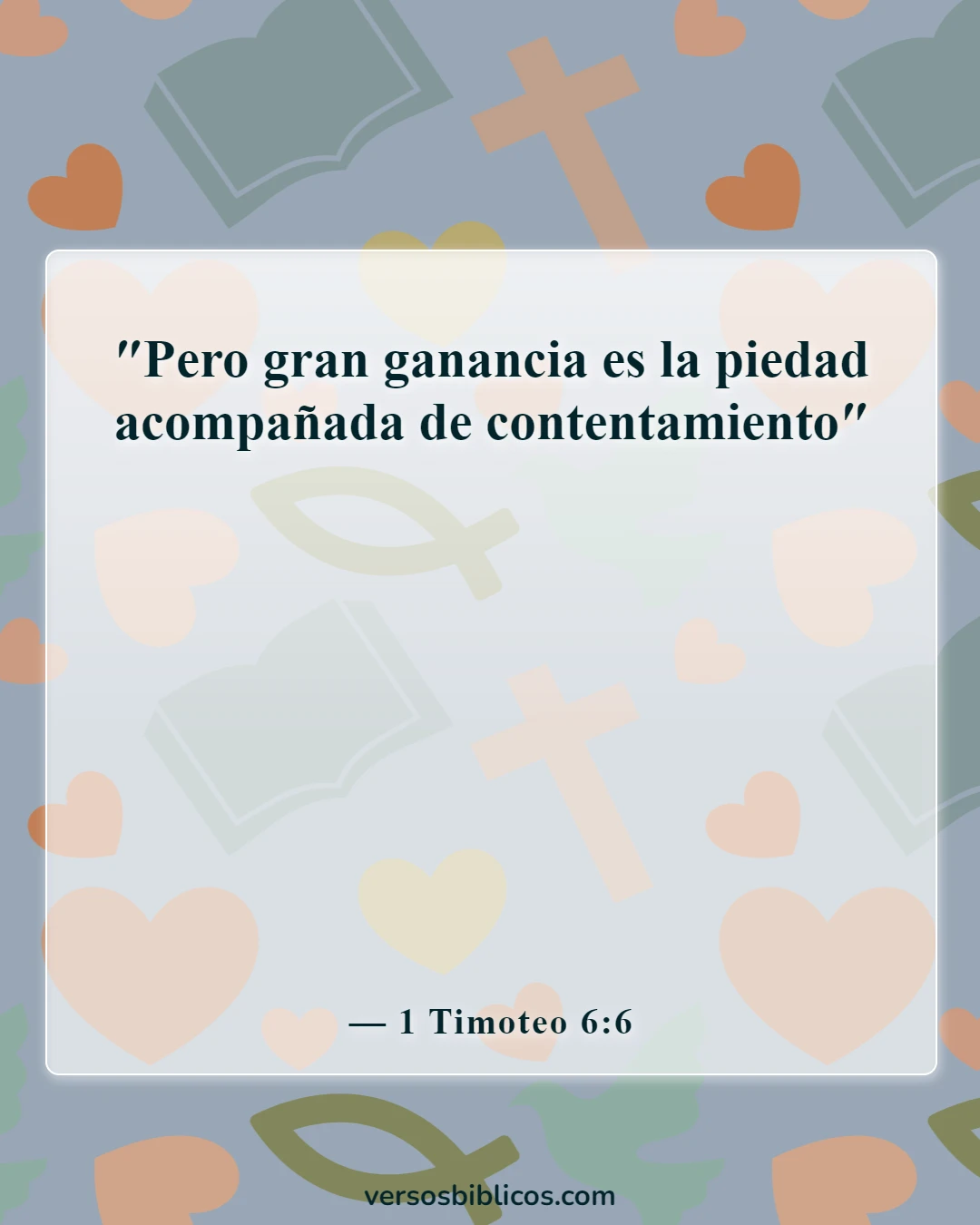 Versículos de la Biblia sobre bienes (1 Timoteo 6:6)