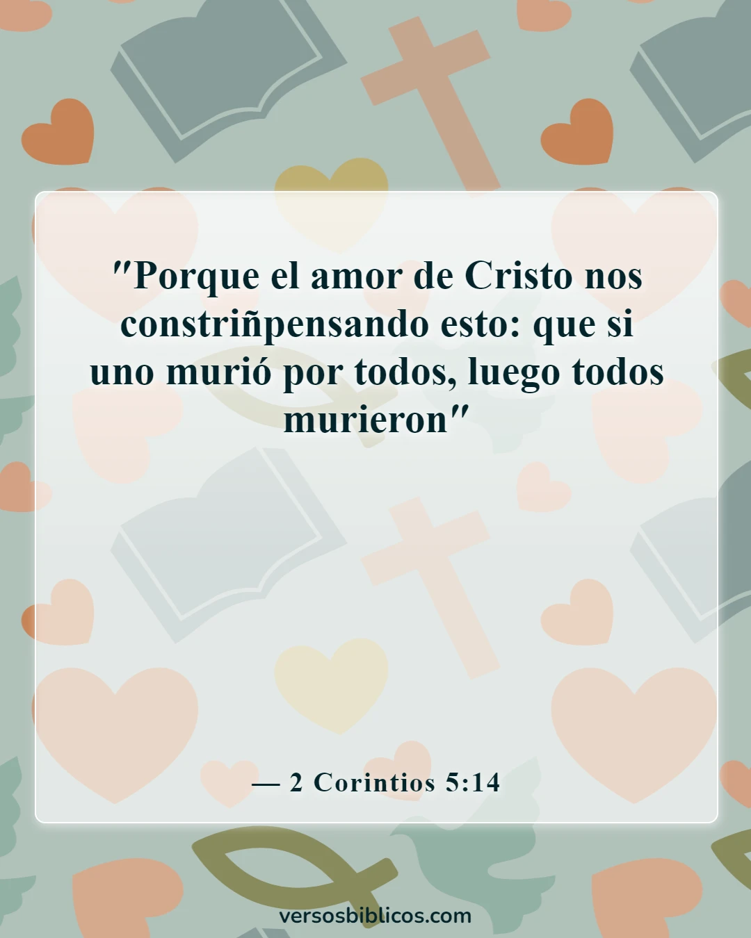 Versículos de la Biblia sobre vestirse de amor (2 Corintios 5:14)