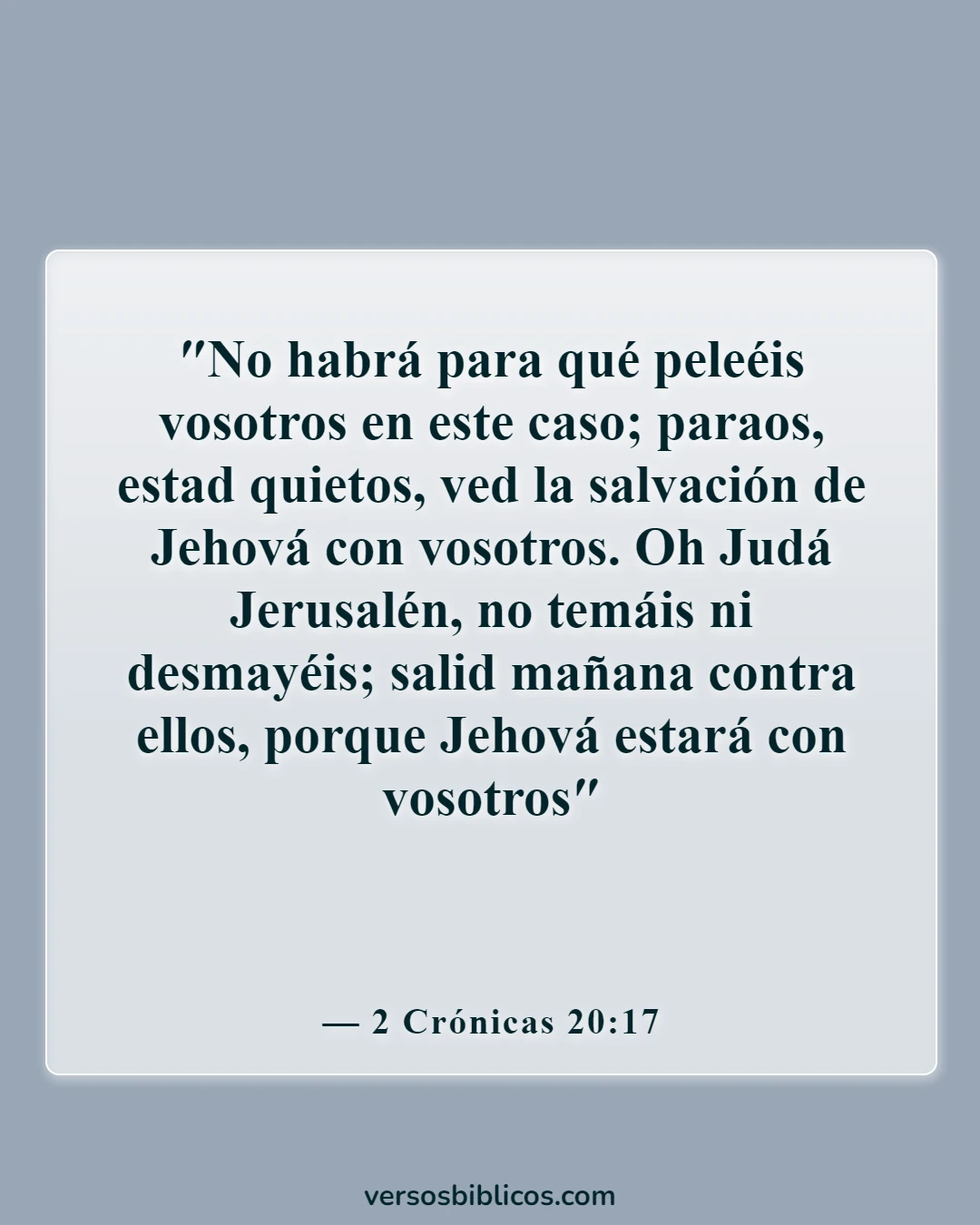 Versículos de la Biblia sobre el silencio y la soledad (2 Crónicas 20:17)