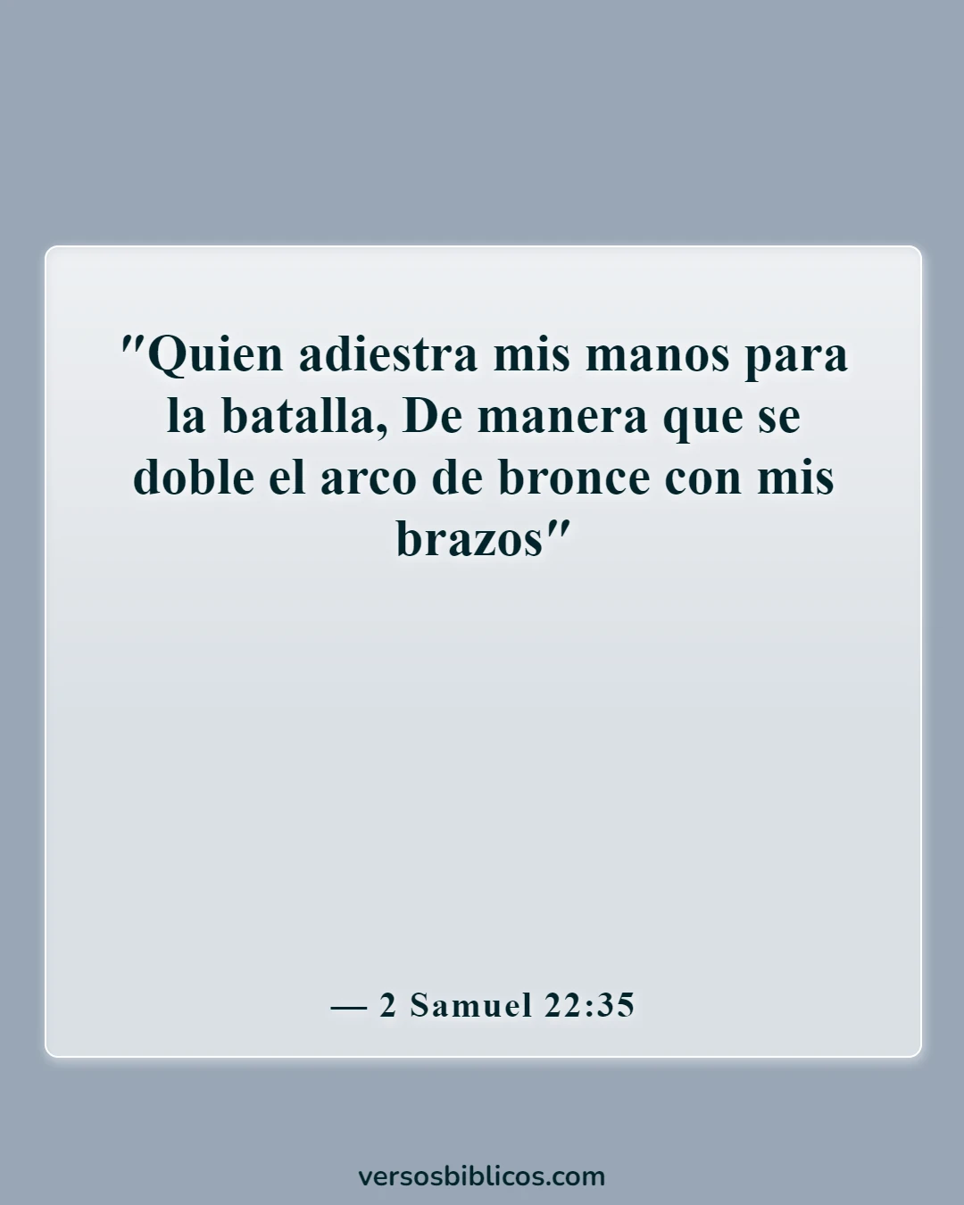 Versículos de la Biblia sobre la paz y la guerra (2 Samuel 22:35)