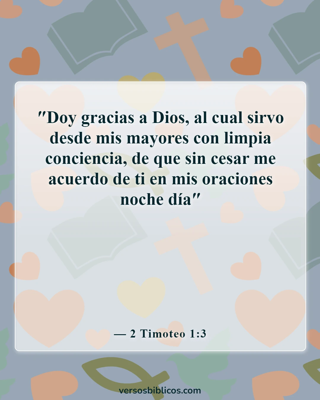 Versículos de la Biblia sobre dar gracias a un amigo (2 Timoteo 1:3)
