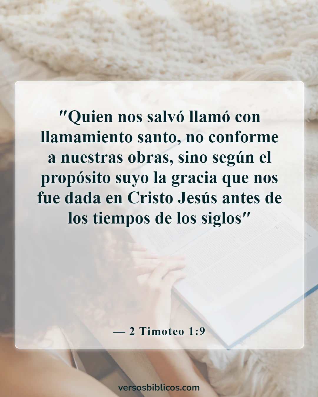 Versículos de la Biblia sobre vivir la vida con propósito (2 Timoteo 1:9)
