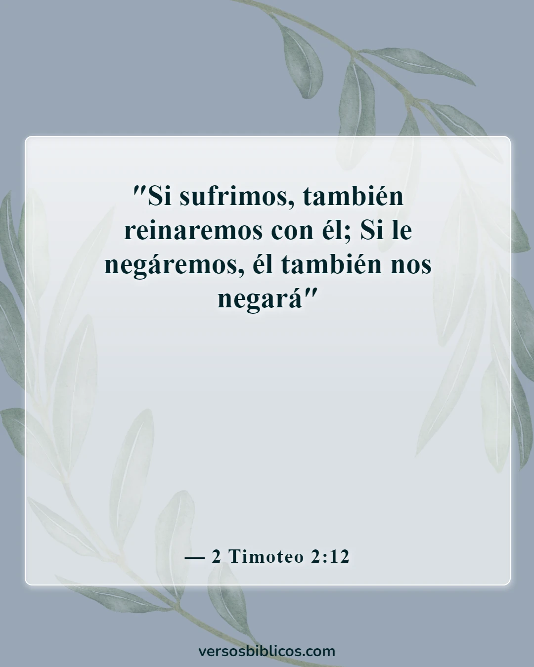 Versículos de la Biblia sobre la resistencia produce carácter (2 Timoteo 2:12)