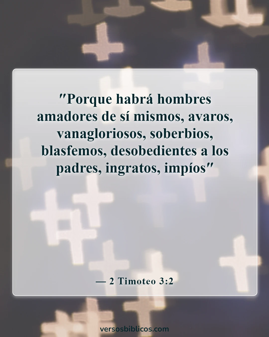 Versículos de la Biblia sobre padres malos y tóxicos (2 Timoteo 3:2)