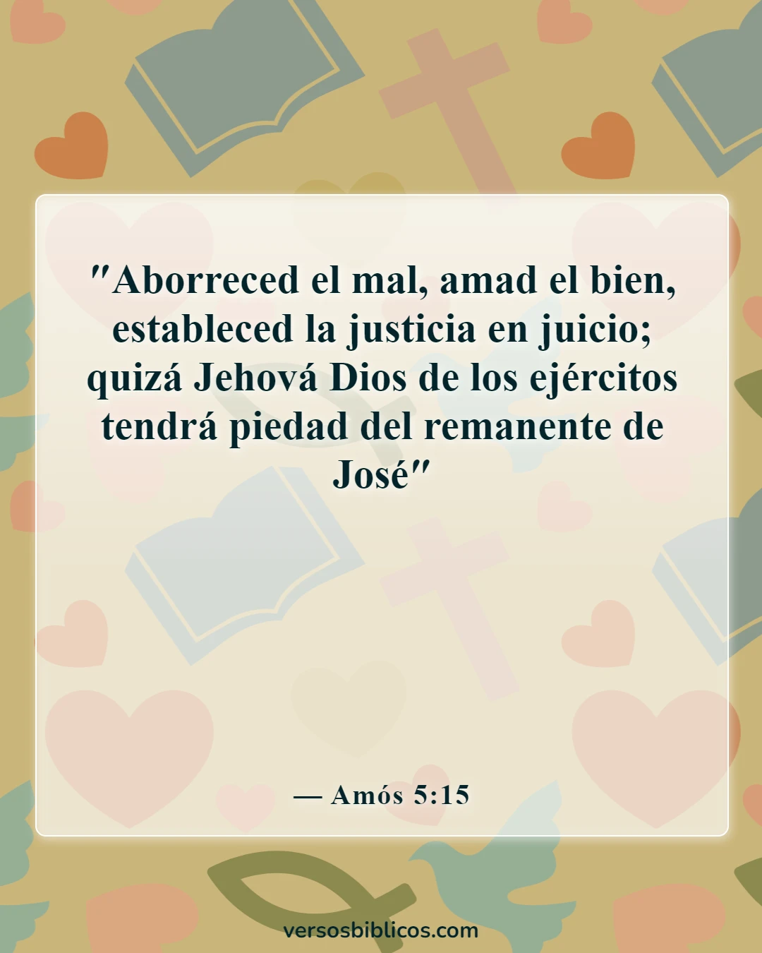 Versículos de la Biblia sobre la vida que comienza en la concepción (Amós 5:15)