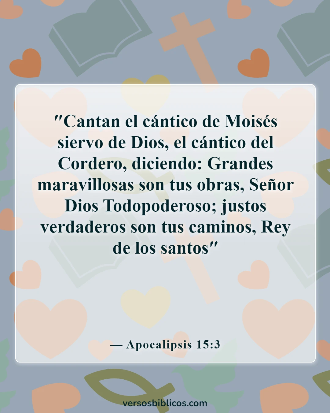Versículos de la Biblia sobre el canto (Apocalipsis 15:3)